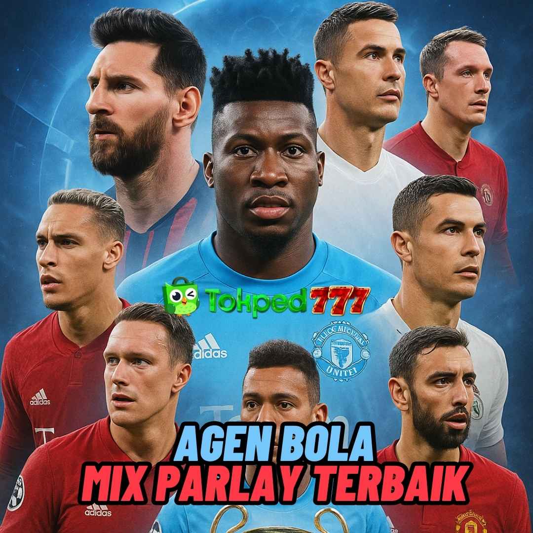 TOKPED777 - Situs Link Judi Bola Parlay Resmi Terupdate Odd Tertinggi